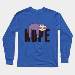 nope Long Sleeve T-Shirt